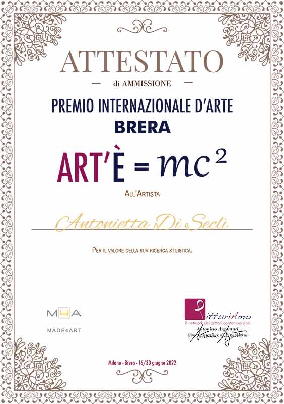 Premio Internazionale d'Arte Brera 2022 - ART'È = mc² - Antonietta Di Seclì